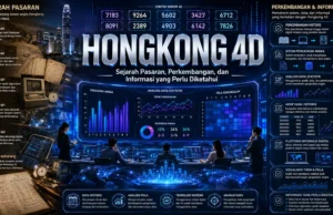 Hongkong 4D, Sejarah Pasaran, Perkembangan, dan Informasi yang Perlu Diketahui Hongkong 4D